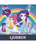 My Little Pony - Equestria Girls - Taikaa, taikaa aina vaan!, Ljudbok