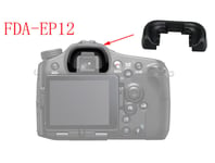 2 x FDA-EP12 Eye Cup For Sony SLT-A58 SLT-A57 SLT-A65 A7 A7R  Camera - UK SELLER