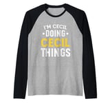 Personalized First Name I'm Cecil Doing Cecil Things Raglan Baseball Tee