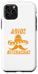 iPhone 11 Pro Adios Bitchachas Funny Cinco De Mayo Case