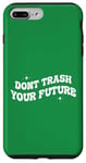 Coque pour iPhone 7 Plus/8 Plus Ne gâchez pas votre futur Funny Groovy Earth Day