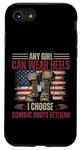 Femme vétéran Any Girl Can Wear Heels I Choose Combat Boots Coque pour iPhone SE (2020) / 7 / 8