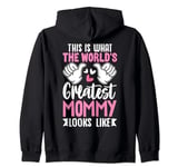 This Is What World’s Greatest Mommy Looks Like Mother’s Day Zip Hoodie
