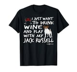 Humorous Jack Russell Drink Wine and Game T-Shirt