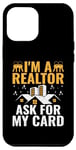 Coque pour iPhone 12 Pro Max I'm A Realtor Ask For My Card Agent immobilier House Broker