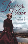 Jessica Blair - The Life She Left Behind Bok