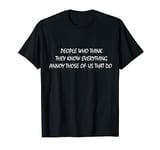 If You See Me Talking To Myself Just Move Along T-Shirt