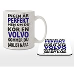 Mugg + Underlägg - Ingen är perfekt men kör Volvo... 360
