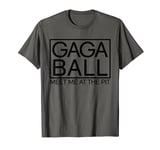 Meet Me At The Gaga Pit Dodgeball Game Kids Gaga Ball T-Shirt
