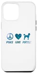 Coque pour iPhone 13 Pro Max Peace Love Caniche Funny Cute Dog Lover Pet Lover
