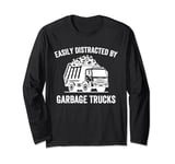 Easily Distracted By Garbage Trucks Collecting Trash Lover Long Sleeve T-Shirt