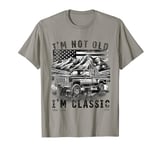 I'm Not Old I'm Classic , Old Car Driver USA NewYork T-Shirt