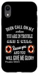 Coque pour iPhone XR Then Call On Me When You Are In Trouble Psaum 50:15