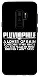 Coque pour Galaxy S9+ Pluviophile, A Lover Of Rain -------
