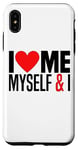 iPhone XS Max I Love Me Myself And I - Funny I Red Heart Me Myself And I Case