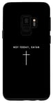Coque pour Galaxy S9 Not Today Satan Cross – Funny Minimalist Christian Religiious