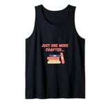 Just One More Chapter Book Librarian Funny Booktok Reader Tank Top