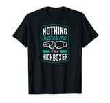 Nothing Scares Me I'm A Kickboxer Funny Kickboxing Quote T-Shirt