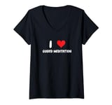 Womens I Love Guided Meditation - Heart Meditate Wellness Bodywork V-Neck T-Shirt