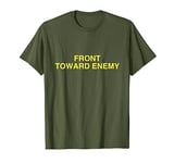 Military Front Toward Enemy Claymore Mine T-Shirt