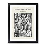 Self Portrait By Ernst Ludwig Kirchner Exhibition Museum Painting Framed Wall Art Print, Ready to Hang Picture for Living Room Bedroom Home Office Décor, Black A2 (64 x 46 cm)