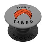 Sikh And Tired - Funny Sikh Turban PopSockets Swappable PopGrip