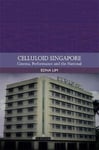 - Celluloid Singapore Cinema, Performance and the National Bok