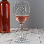 Personalised It's Time to Wine Down Wine Glass Clear