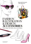 Manuela Brambatti - Fashion Illustration And Design: Accesories Bok