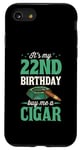 iPhone SE (2020) / 7 / 8 It's My 22nd Birthday Buy Me A Cigar Themed Birthday Party Case