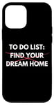 Coque pour iPhone 12 mini Liste de choses à faire amusante Trouvez votre maison de rêve Vendre des maisons