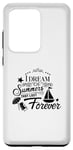Galaxy S20 Ultra I Dream Of Summers That Last Forever Cute Vacation Beach Case
