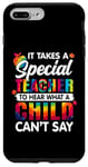 Coque pour iPhone 7 Plus/8 Plus Il faut un enseignant spécial pour entendre ce que l'enfant ne peut pas dire
