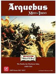 Arquebus: Men Of Iron Volume Iv: The Battles For Northern Italy []