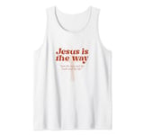 Christ Jesus is The Way Blessed Christians John 14:6 Bible Tank Top