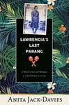 Anita Jack-Davies - Lawrencia's Last Parang A Memoir of Loss and Belonging as a Black Woman in Canada Bok