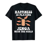 Funny Jenga Cool Happiness Is Playing Jenga Girls T-Shirt
