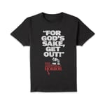 The Amityville Horror For God's Sake Get Out! Unisex T-Shirt - Black - XL - Black