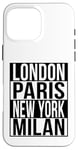 Londres Paris New York Milan - 4 VILLES DE LA MODE DU MONDE Coque pour iPhone 16 Pro Max