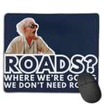 Back to The Future Roads Movie Quote Customized Designs Non-Slip Rubber Base Gaming Mouse Pads for Mac,22cm×18cm， Pc, Computers. Ideal for Working Or Game