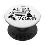 I Dream Of Summers That Last Forever Cute Vacation Beach PopSockets Swappable PopGrip