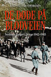 De døde på Blodveien - Serbiske fanger i Norge 1942-45