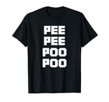 PEE PEE POO POO Funny Meme Video Game Player Streamer Fan T-Shirt