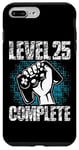 Coque pour iPhone 7 Plus/8 Plus Level 25 Complete Cadeau d'anniversaire 25 ans Gamer