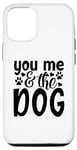 Coque pour iPhone 15 Inscription You Me And The Dog Cute Pet Lover