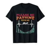 Please Be Patient With Me I'm From The 1900s heart beat T-Shirt