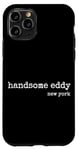 iPhone 11 Pro handsome eddy new york,weirdest cities names collection Case
