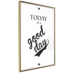 Plakat - Today Is a Good Day - 20 x 30 cm - Guldramme