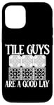 iPhone 15 Pro Tile Guys Are A Good Lay --- Case