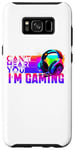 Coque pour Galaxy S8+ Can't Hear You I'm Gaming Casque de jeu vidéo amusant